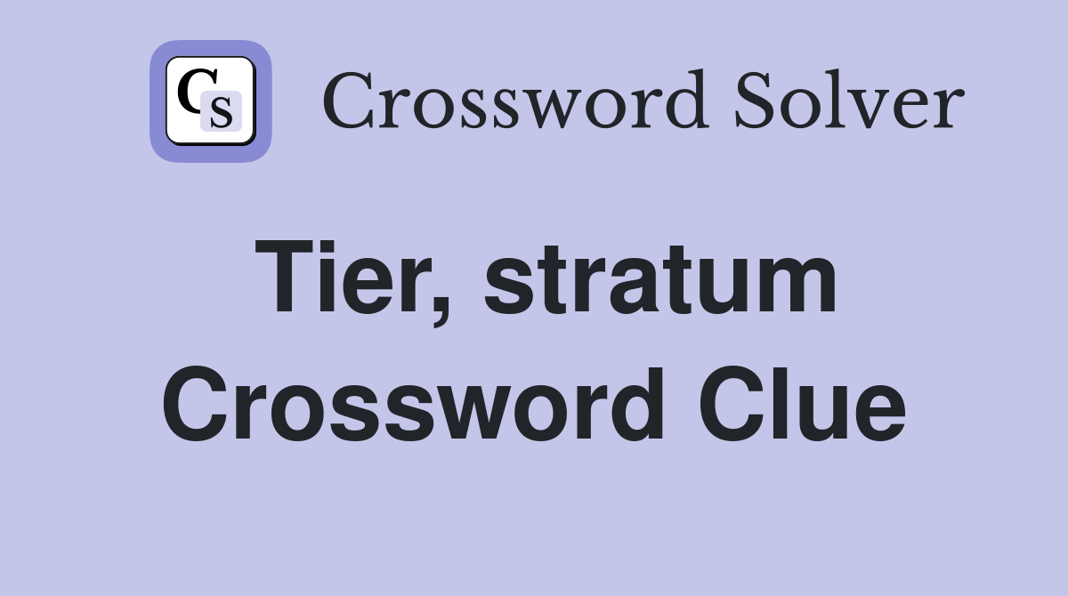 Stratum Crossword: Decode TIER, LAYER, and More
